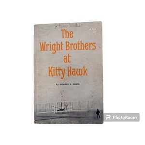 The Wright Brothers at Kitty Hawk Donald J Sobol 1961 Scholastic Books Flight